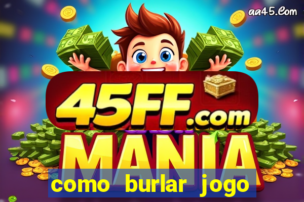 como burlar jogo do tigre